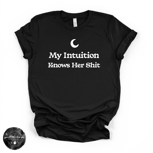 My Intuition Knows Her Sh*t Tee | Funny Witchy Graphic T-Shirt