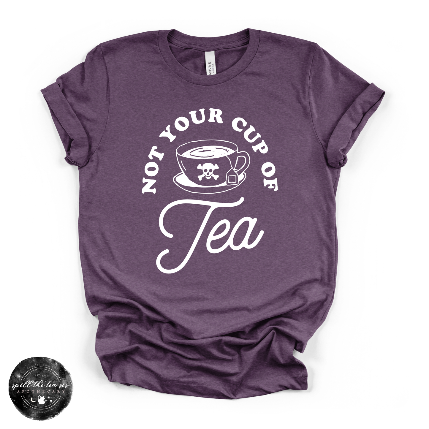 Not Your Cup of Tea Tee | Sassy Graphic T-Shirt