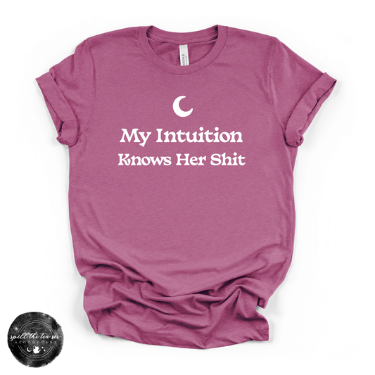 My Intuition Knows Her Sh*t Tee | Funny Witchy Graphic T-Shirt